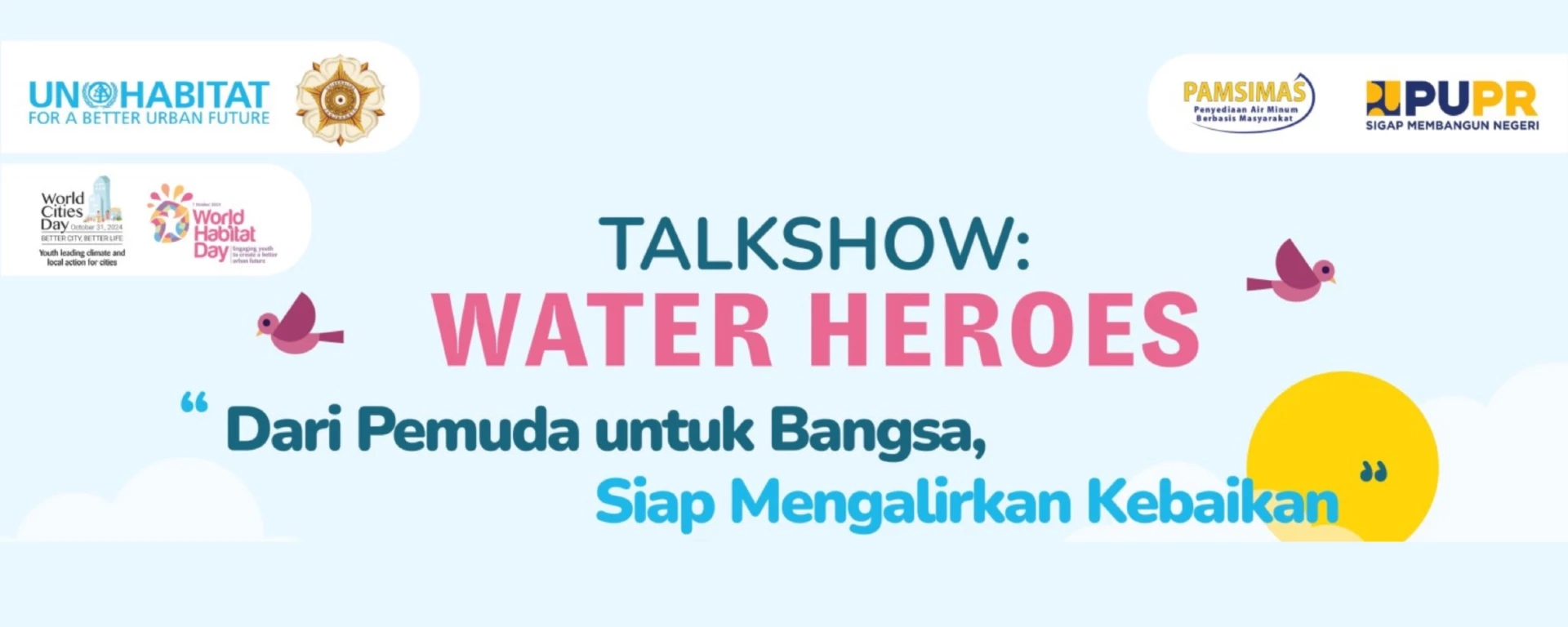 Talkshow "Water Heroes: Dari Pemuda untuk Bangsa, Siap Mengalirkan Kebaikan"